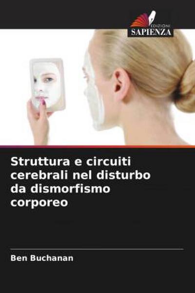 Struttura e circuiti cerebrali nel disturbo da dismorfismo corporeo