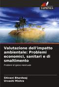 Valutazione dell’impatto ambientale: Problemi economici, sanitari e di smaltimento