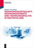 Wohnungswirtschaft, Wohnungsmärkte und Wohnungspolitik in Deutschland von Günter Vornholz | Ebook