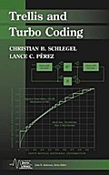Trellis and Turbo Coding - Christian B. Schlegel