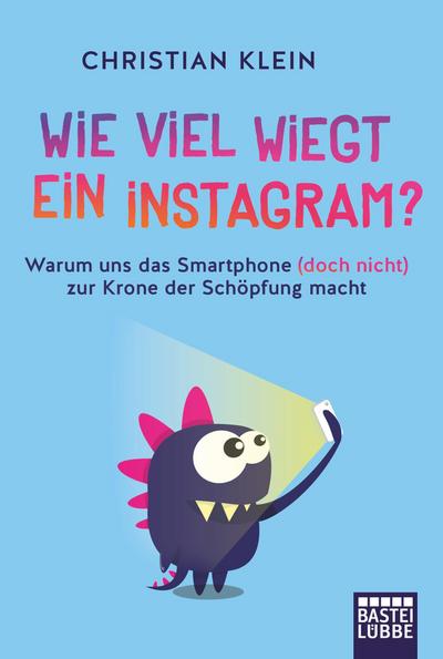 Wie viel wiegt ein Instagram?