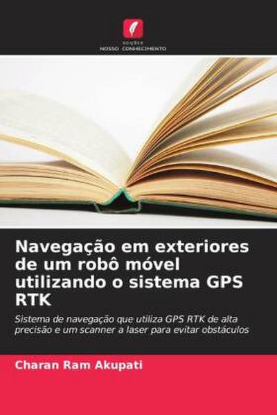 Navegação em exteriores de um robô móvel utilizando o sistema GPS RTK