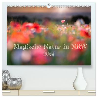 Magische Natur in NRW 2024 (hochwertiger Premium Wandkalender 2024 DIN A2 quer), Kunstdruck in Hochglanz
