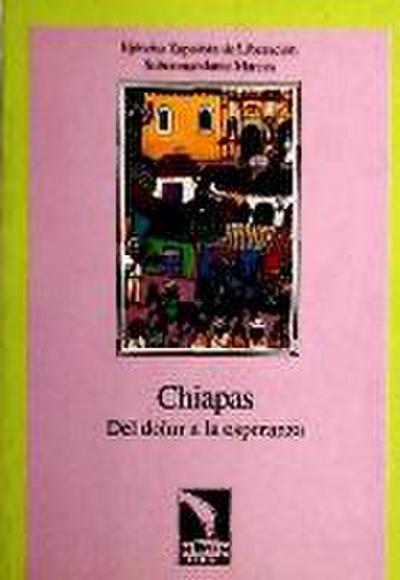 Chiapas, del dolor a la esperanza