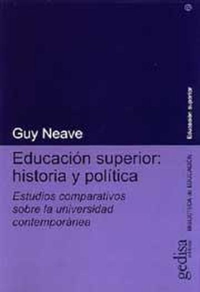 Educación superior: historia y política : estudios comparativos sobre la universidad contemporánea