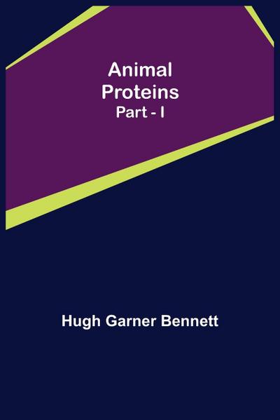 Animal Proteins Part - I