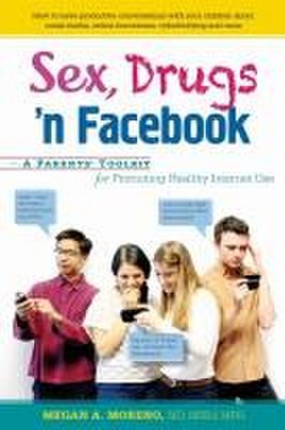 Sex, Drugs ’n Facebook