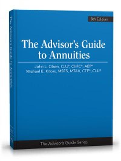 Advisor’s Guide to Annuities, 5th Edition