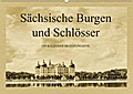 Sächsische Burgen und Schlösser (Wandkalender 2017 DIN A2 quer) - Gunter Kirsch