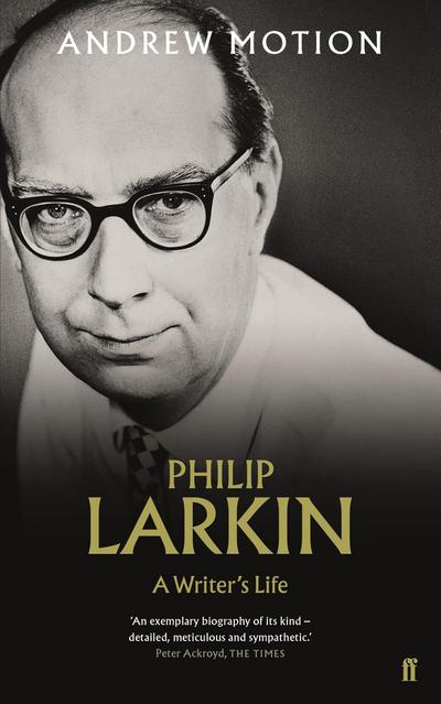 Philip Larkin: A Writer’s Life