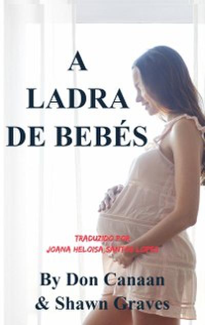 A Ladra de Bebés