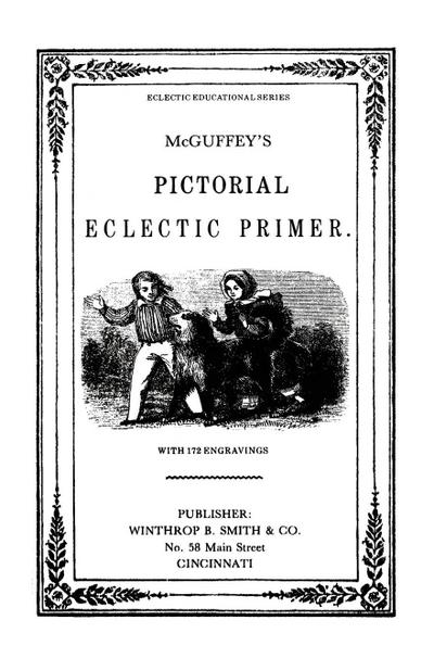 McGuffy’s Eclectic Primer with Pictorial Illustrations (Newly Revised Edition)
