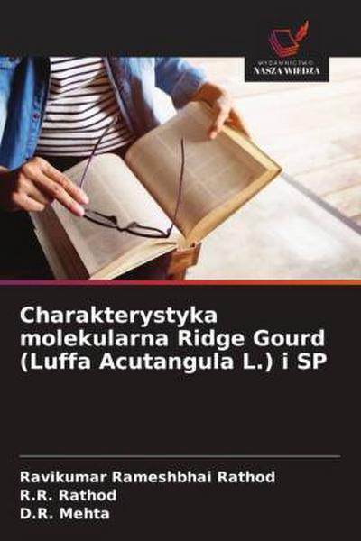 Charakterystyka molekularna Ridge Gourd (Luffa Acutangula L.) i SP