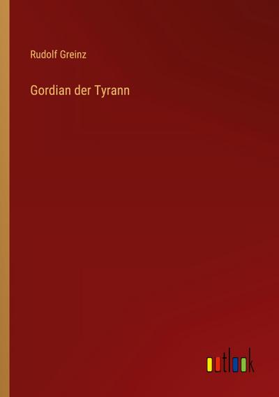 Gordian der Tyrann