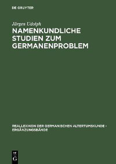 Namenkundliche Studien zum Germanenproblem