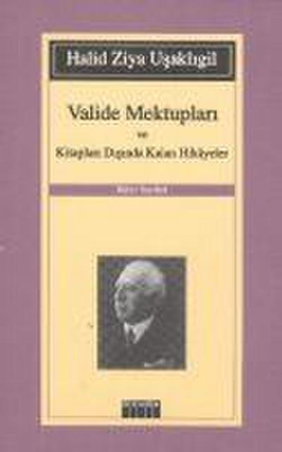 Valide Mektuplari ve Kitaplari Disinda Kalan Hikayeler