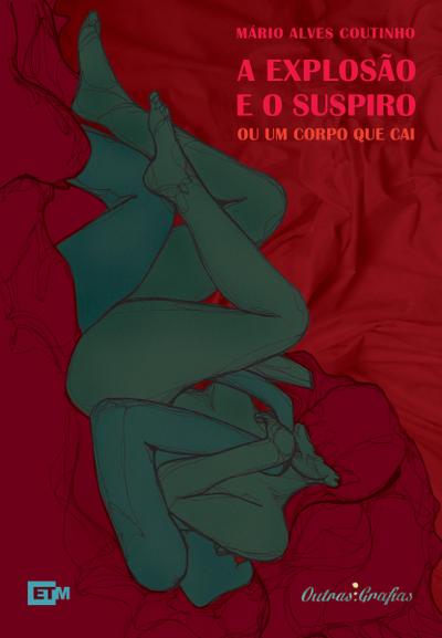 A explosão e o suspiro ou um corpo que cai