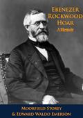 Ebenezer Rockwood Hoar; A Memoir