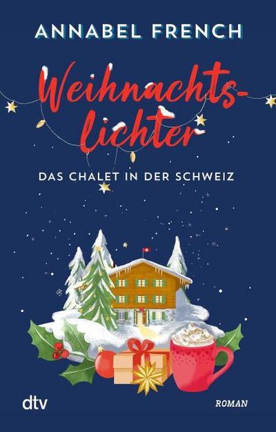 Weihnachtslichter - Das Chalet in der Schweiz