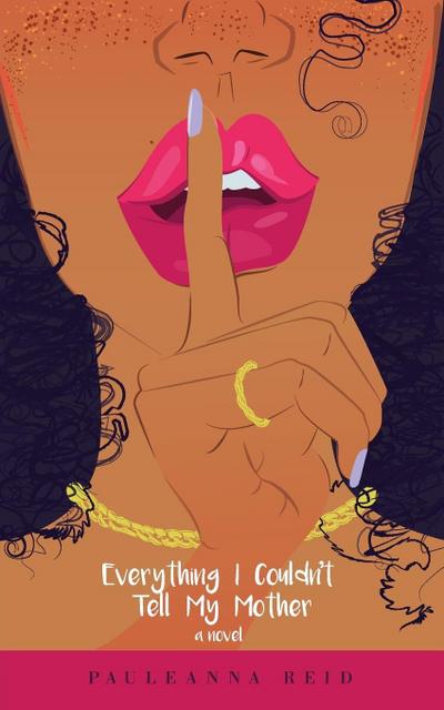 Everything I Couldn’t Tell My Mother