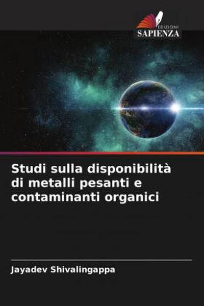 Studi sulla disponibilità di metalli pesanti e contaminanti organici
