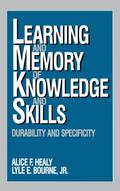 Learning and Memory of Knowledge and Skills