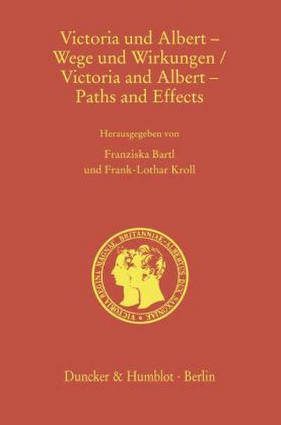 Victoria und Albert - Wege und Wirkungen - Victoria and Albert - Paths and Effects