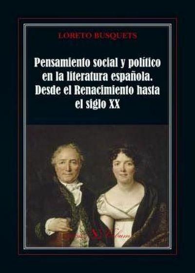 Pensamiento social y político en la literatura española : desde el Renacimiento hasta el siglo XX