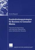 Kundenbindungsstrategien für Business-to-Consumer-Märkte