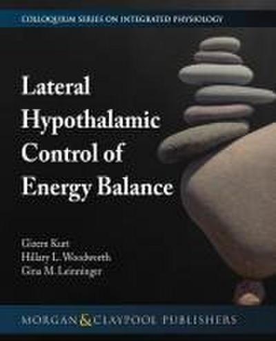 Lateral Hypothalamic Control of Energy Balance