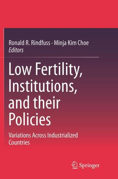 Low Fertility, Institutions, and their Policies