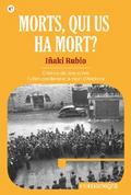 Morts, qui us ha mort?
