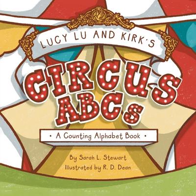 Lucy Lu and Kirk’s CIRCUS ABCs