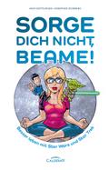 Sorge Dich nicht, Beame!