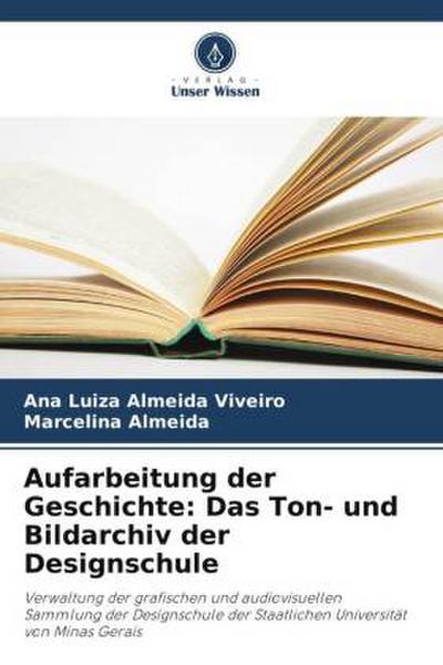 Aufarbeitung der Geschichte: Das Ton- und Bildarchiv der Designschule