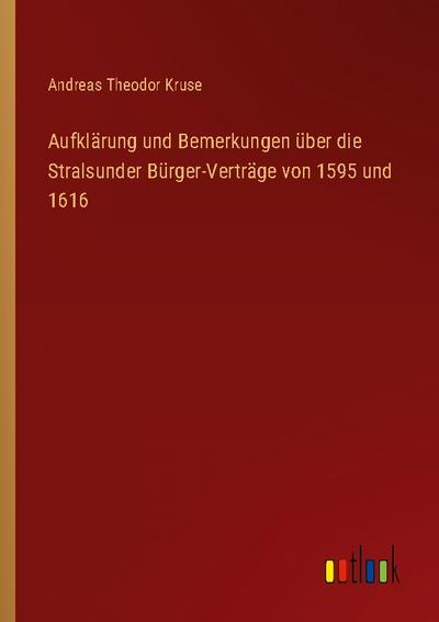 Aufklärung und Bemerkungen über die Stralsunder Bürger-Verträge von 1595 und 1616