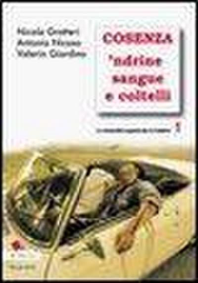 Cosenza ’ndrine sangue e coltelli