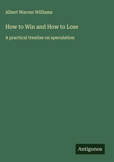 How to Win and How to Lose