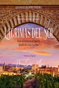 Lágrimas del Sol. Relatos del Cristianismo del Siglo XV. Episodios de la Santa Inquisición