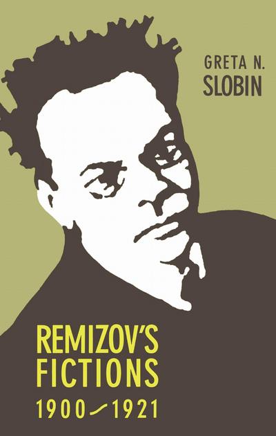 Remizov’s Fictions, 1900-1921