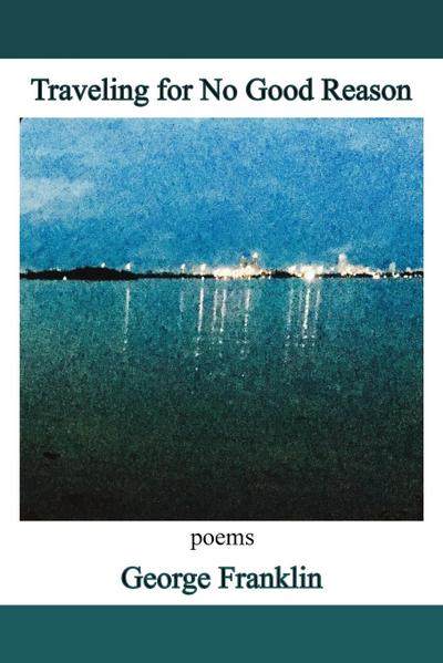 Traveling for No Good Reason