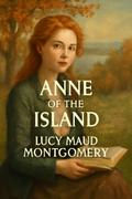 Anne of the Island (Illustrated)