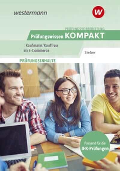 Prüfungsvorbereitung Prüfungswissen KOMPAKT - Kaufmann/Kauffrau im E-Commerce