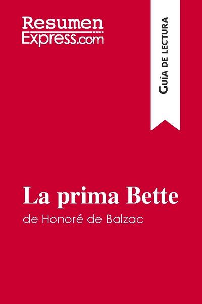 La prima Bette de Honoré de Balzac (Guía de lectura)