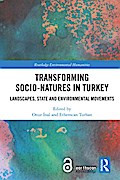 Transforming Socio-Natures in Turkey