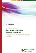 Ética do Cuidado: Essência do ser