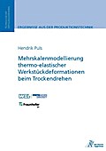 Mehrskalenmodellierung thermo-elastischer Werkstückdeformationen beim Trockendrehen