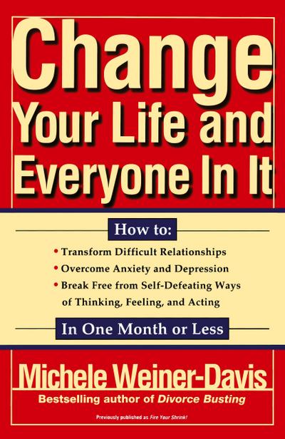 Change Your Life and Everyone in It