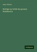 Beiträge zur Kritik des grossen Wolfdietrich