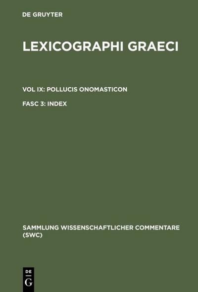 Lexicographi Graeci Vol IX. Fasc 3. Pollucis Onomasticon Index